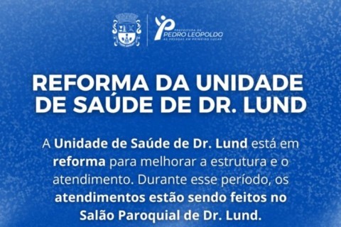 Unidade de Saúde de Dr. Lund Passa por Reforma e Atendimento é Realocado