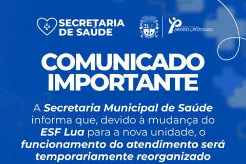Mudança de unidade altera temporariamente atendimentos do ESF Lua em Pedro Leopoldo