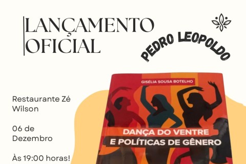 Pedro Leopoldo recebe lançamento do livro “Dança do Ventre e Políticas de Gênero” no dia 6 de dezembro