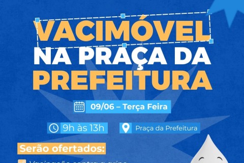 Vacimóvel leva vacinação e ações de saúde à Praça da Prefeitura nesta terça-feira(9)